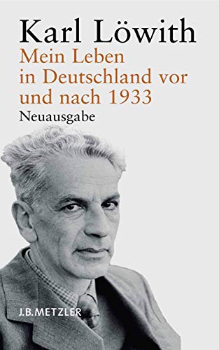 Mein Leben in Deutschland vor und nach 1933: Ein Bericht von J.B. Metzler